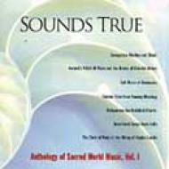 Various/Sounds True - Anthology Of Sacred World Music Vol 1