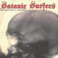Satanic Surfers/Unconsciously Confined