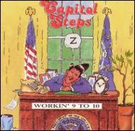 Capitol Steps/Workin'9 To 10