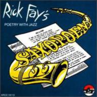 Rick Fay/Rick Fays Sax O Poem - Poety And Jazz