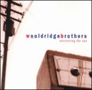 Woolridge Brothers/Uncovering The Sun