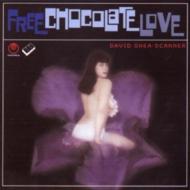David Shea / Scanner/Free Chocolate Love