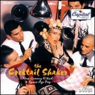 Cocktail Shakes -New Groovy Kitsch And Space Age Pop
