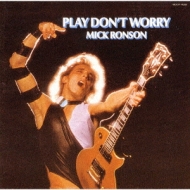 【ＵＫ.Org盤ＬＰレコード】ミック・ロンソン／プレイ・ドント・ウォリー Play Don't Worry : Mick Ronson | HMV&BOOKS online - MDCP-4068