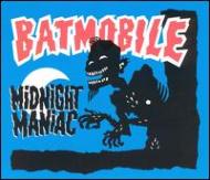 Batmobile/Midnight Maniac