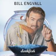 Bill Engvall/Dorkfish