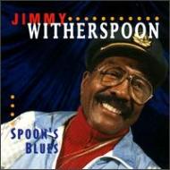 Jimmy Witherspoon/Spoon's Blues