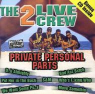 2 Live Crew/Private Personal Parts