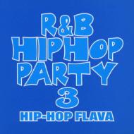 R&B Hiphop Party3 Hip-Hop Flava