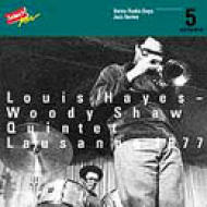 Louis Hayes / Woody Shaw/Lausanne 1977 - Swiss Radio Days Jazz Series Vol.5