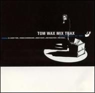 Tom Wax/Tom Wax Mix Trax 3