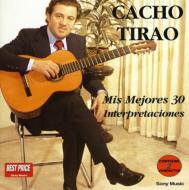 Cacho Tirao/Mis Mejores 30 Canciones
