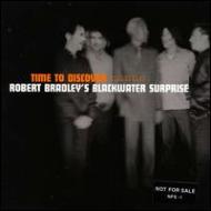 Robert Bradley (Blackwater Surprise)/Time To Discover