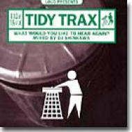 Loud Presents Tidy Trax What Would You Like To Hear