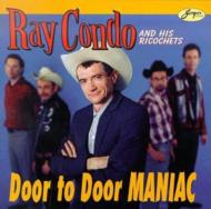 Ray Condo/Door To Door Maniac