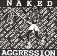 Naked Aggression/March March Along