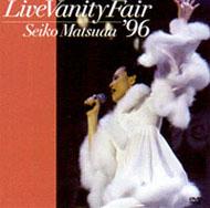 LIVE VANITY FAIR 96 : 松田聖子 | HMV&BOOKS online - UMBK-1504