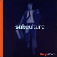 Subculture/They