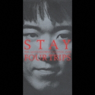 4 Trips (Four Trips)/Stay