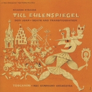 ȥ饦ҥȡ1864-1949/Don Juan Till Eulenspiegel Tod Und Verklarung Toscanini / Nbc So