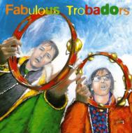 Fabulous Trobadors/Ma Ville Est Le Plus Beau Par