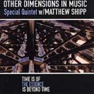 Other Dimensions In Music/Time Is Of The Essence