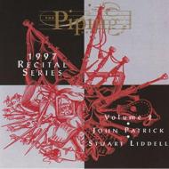 John Patrick / Stuart Liddell/Piping Centre 1997 Recital Series Vol.2