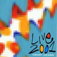 TOMOVSKY/Live 2001