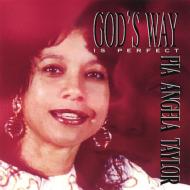 Pia Angela Taylor/Gods Way Is Perfect