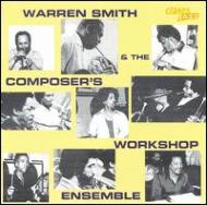 Warren Smith / Composers Workshop Ensemble