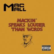 Mac Mall/Mackin'Speaks Louder Than Words