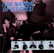 Nation Of Ulysses/Plays Pretty For Baby