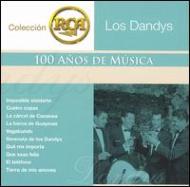Los Dandys/Coleccion Rca 100 Anos De Musica
