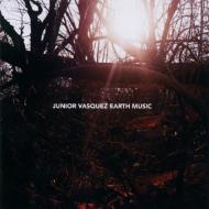 Junior Vasquez/Earth Music