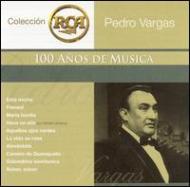 Pedro Vargas/Coleccion Rca 100 Anos De Musica