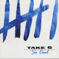 So Cool : Take 6 | HMV&BOOKS online - WPCR-2270