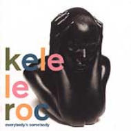 Kele Le Roc/Everybodys Somebody