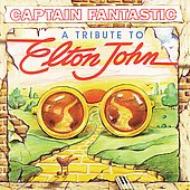 Captain Fantastic -Tribute Toelton John