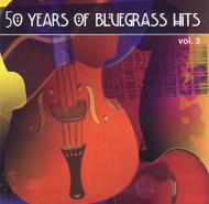 Various/50 Years Of Bluegrass Hits Volume 3