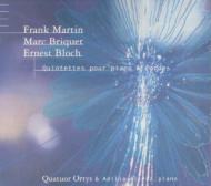 Martin / Briquet / Bloch/Piano Quintet. / . / .2： Alieva(P) Ortys. q