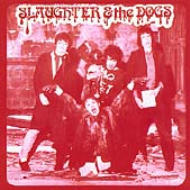 Slaughter And Dogs (スローターアンドザドッグス)｜HMV&BOOKS online