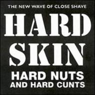 Hard Skin/Hard Nuts And Hard Cuts