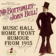 Various/Mr Bottomly - John Bull Musichall Home Front Humour From 1915
