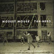 Modest Mouse / 764 Hero/Whenever You See Fit