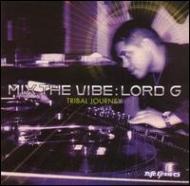 Lord G/Mix The Vibe Tribal Journey