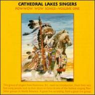 Cathedral Lakes Singers/Pow Wow Wow Songs Vol.1