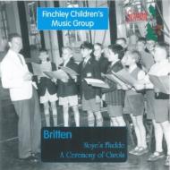 ブリテン、ベンジャミン（1913-1976）/Noye's Fludde A Ceremony Of Carols： Finchley Children's Music Group