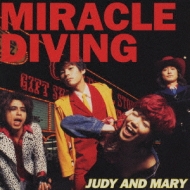 JUDY AND MARY/Miracle Diving
