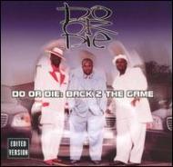 Do Or Die (Hip-hop)/Back 2 The Game - Clean