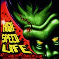 Flesh For Flankenstein/High Speed Life